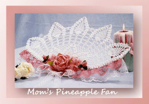 Mom’s Pineapple Fan